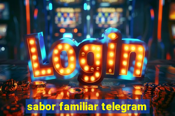 sabor familiar telegram